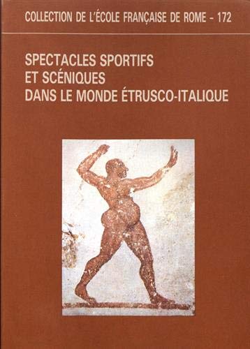Spectacles sportifs et scéniques dans le monde étrusco-italique : actes Books