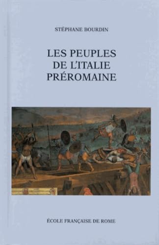 Les peuples de l'Italie préromaine: Identités, territoires et relations inter-ethniques en Italie centrale et septentrionale (VIIIe-Ier siècle avant J-C) book