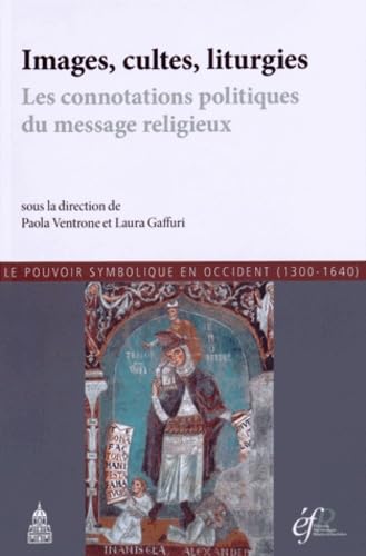 Images, cultes, liturgies: Les connotations politiques du message religieux book