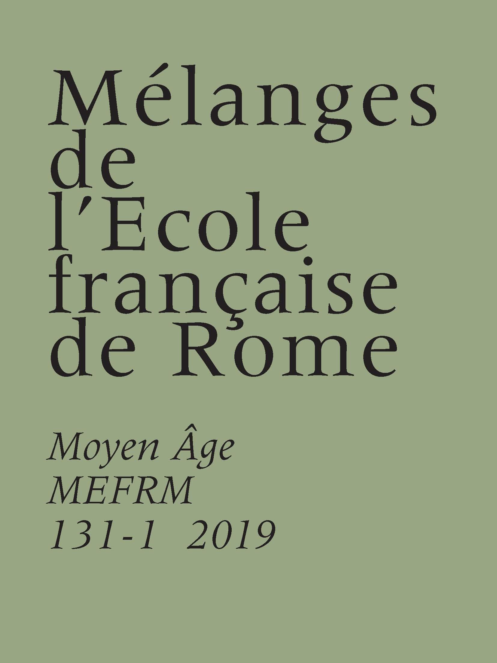 Mélanges de l'école française de Rome. moyen âge 131-1 (2019): MELANGES DE L ECOLE FRANCAISE DE ROME. MOYEN AGE 131-1 (2019) book