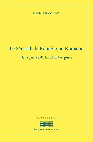 Le Sénat de la République romaine : de la guerre d'Hannibal à Auguste book