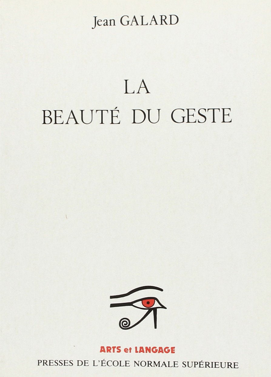 La beauté du geste : Pour une esthétique des conduites book