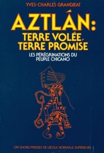 Aztlan Terre Volee, Terre Promise: Le Peuple Chicano Books