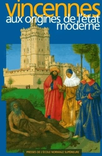Vincennes aux origines de l'Etat moderne book