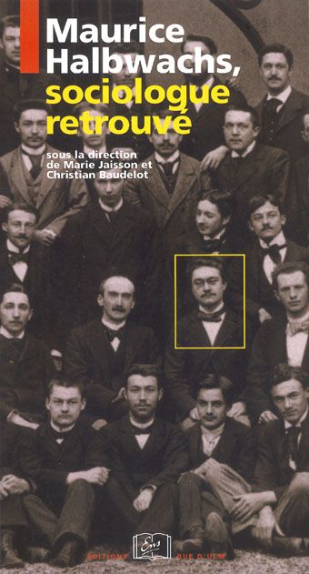 Maurice Halbwachs, sociologue retrouvé Books