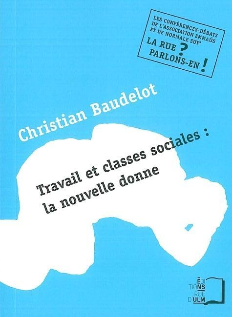 Travail et Classes Sociales:La Nouvelle Donne: La Nouvelle Donne Books
