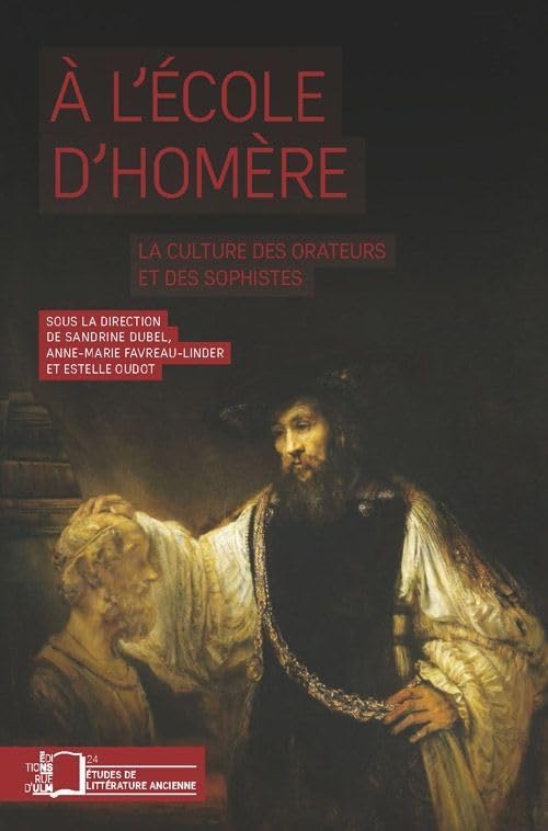 A l'école d'Homère: La culture des orateurs et des sophistes book