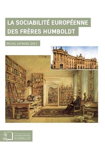 La Sociabilite Européene des Freres Humboldt Books