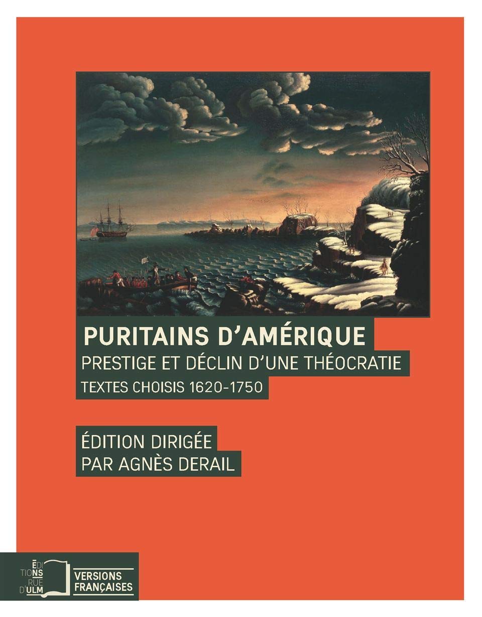 Puritains d'Amérique: Prestige et déclin d'une théocratie, textes choisis 1620-1750 book