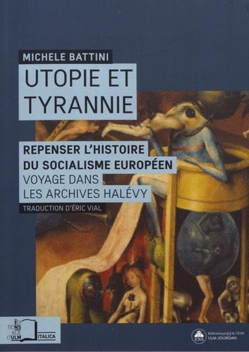 Utopie et tyrannie: Repenser l'histoire du socialisme européen : voyage dans les archives Halévy book