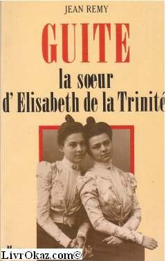 Guite la soeur d elisabeth de la trinité (Epuises) Books