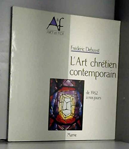 L'Art chrétien contemporain : de 1962 à nos jours Books