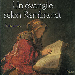 Un Evangile selon Rembrandt Religion & Esotericism