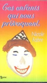 Ces enfants qui nous provoquent Books