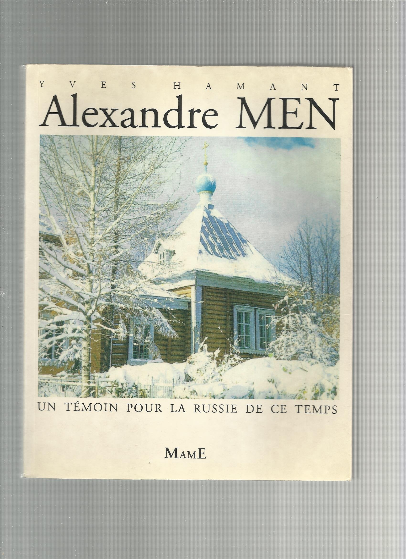 Alexandre Men: Un témoin pour la Russie de ce temps book