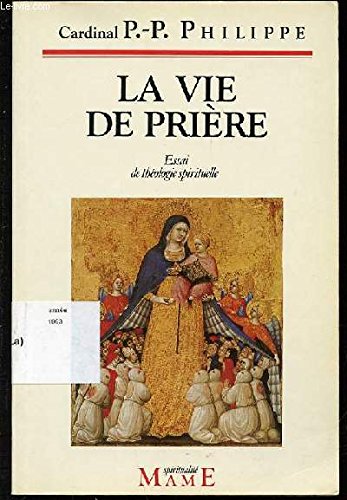 La vie de priere, essai de theologie spirituelle book