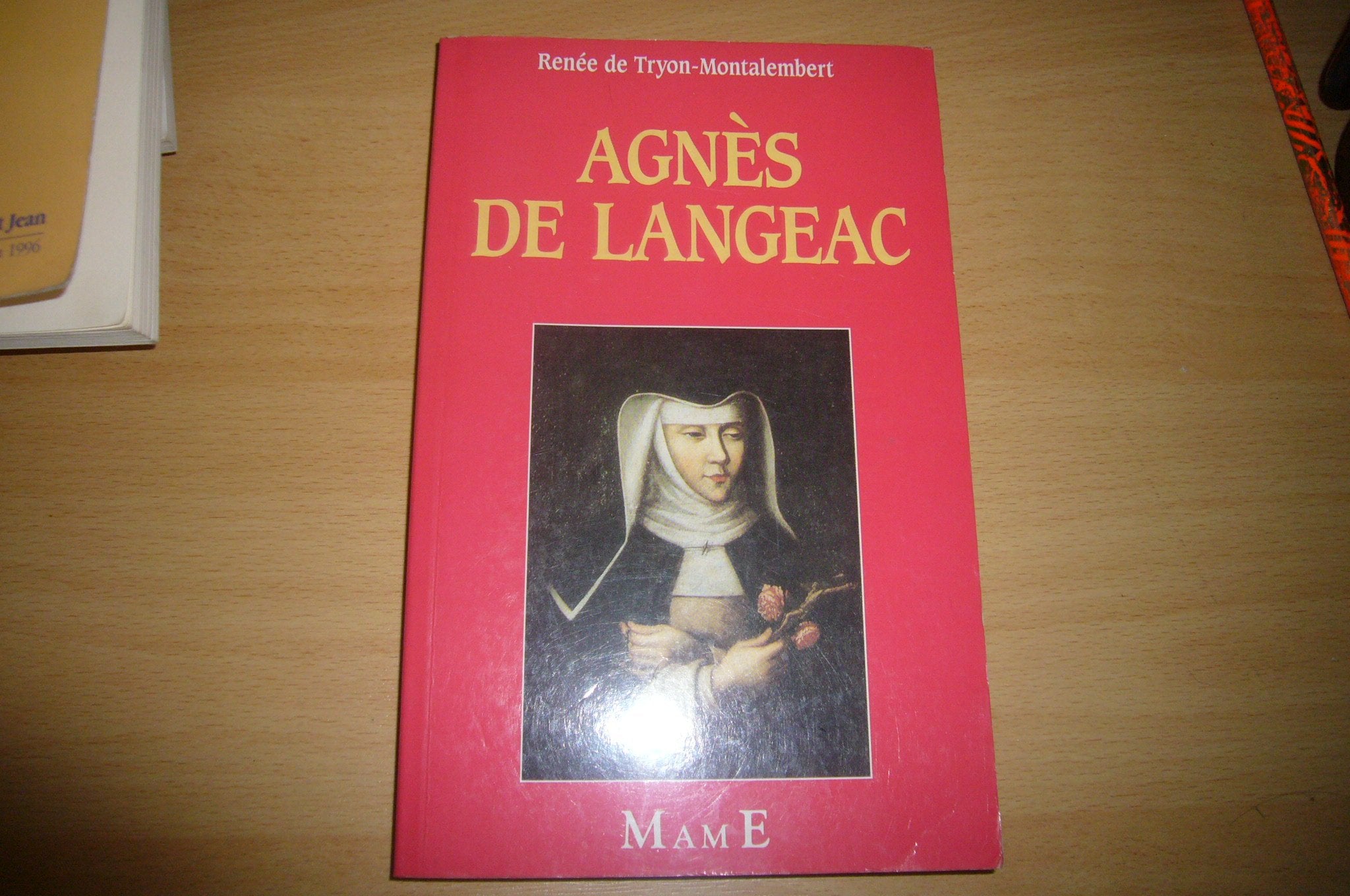 Agnès de Langeac: «Qui a Dieu a tout» book