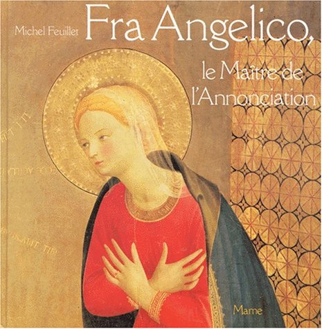 Fra Angelico, le maître de l'Annonciation Religion & Esotericism