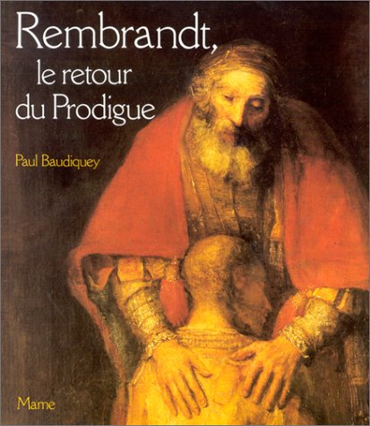 Rembrandt, le retour du Prodigue Religion & Esotericism