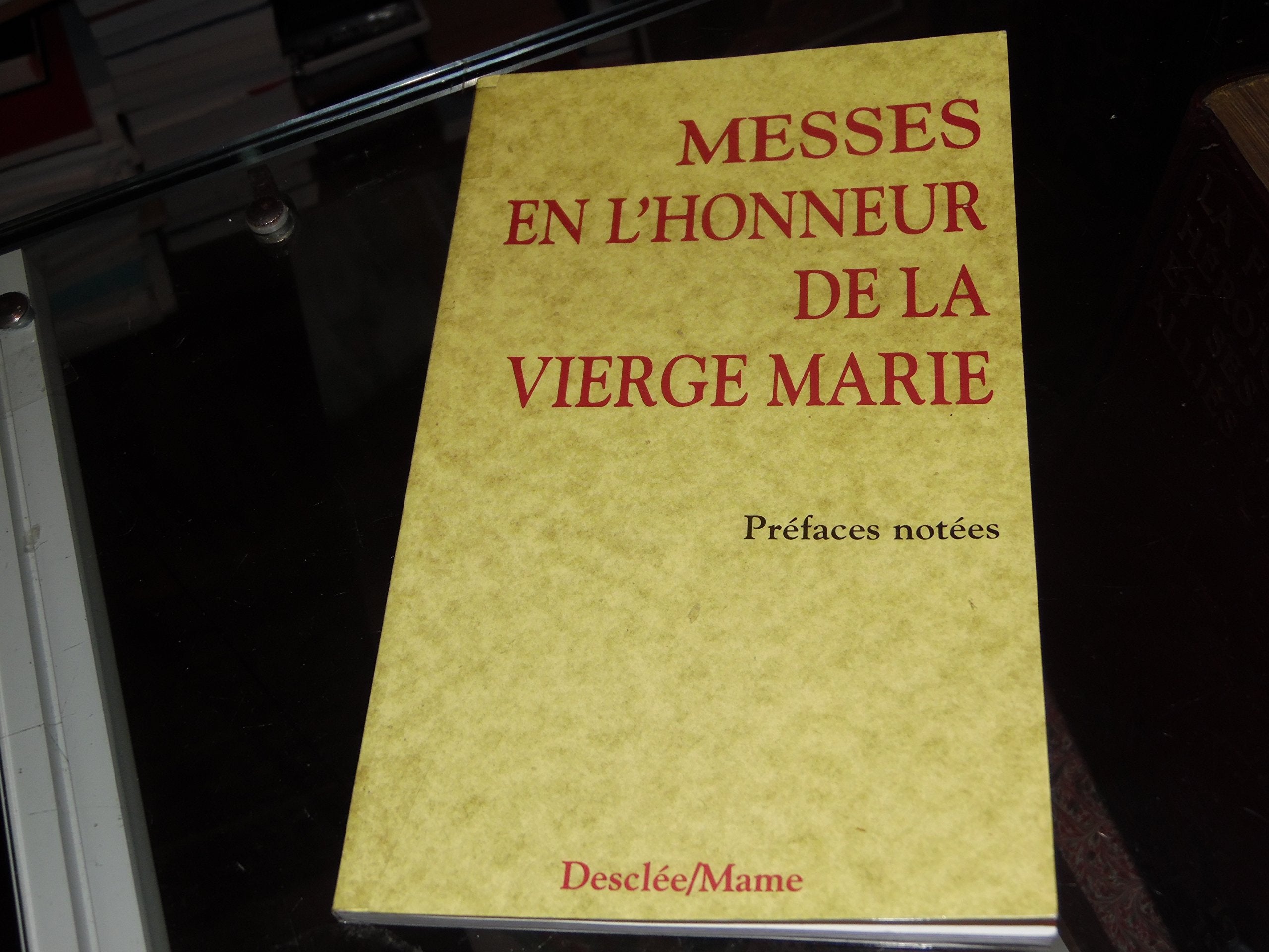 PREFACES NOTEES POUR LES MESSES EN HONNEUR DE LA VIERGE MARIE Religion & Esotericism