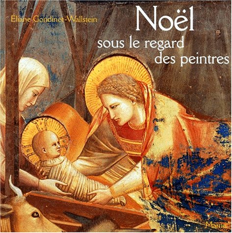 NOEL SOUS LE REGARD DES PEINTRES Religion & Esotericism