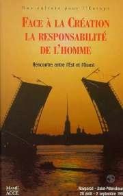 Face à la Création, la responsabilité de l'homme : une culture pour l'Europe : rencontre entre l'Est et l'Ouest, Novgorod-Saint-Pétersbourg, 28 août-2 sept. 1995 Books