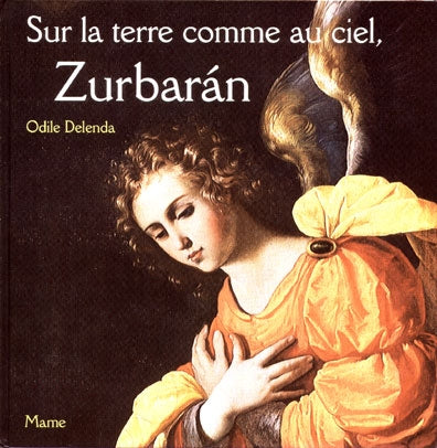 Sur la terre comme au ciel, Zurbaran : le retable de jerz de la Frontera Religion & Esotericism