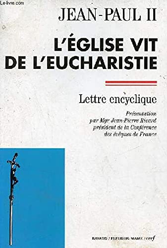 L'église vit de l'eucharistie lettre encyclique - Collection documents d'église. book