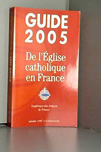 Guide 2005 de l'Eglise catholique en France book
