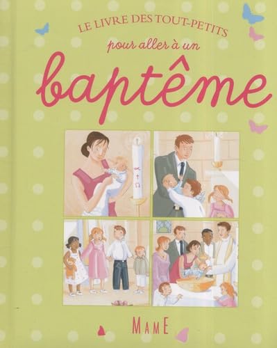 LE LIVRE DES TOUT-PETITS POUR ALLER A UN BAPTEME book