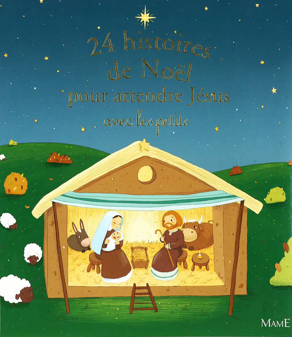 24 HISTOIRES DE NOEL POUR ATTENDRE JESUS AVEC LES PETITS book