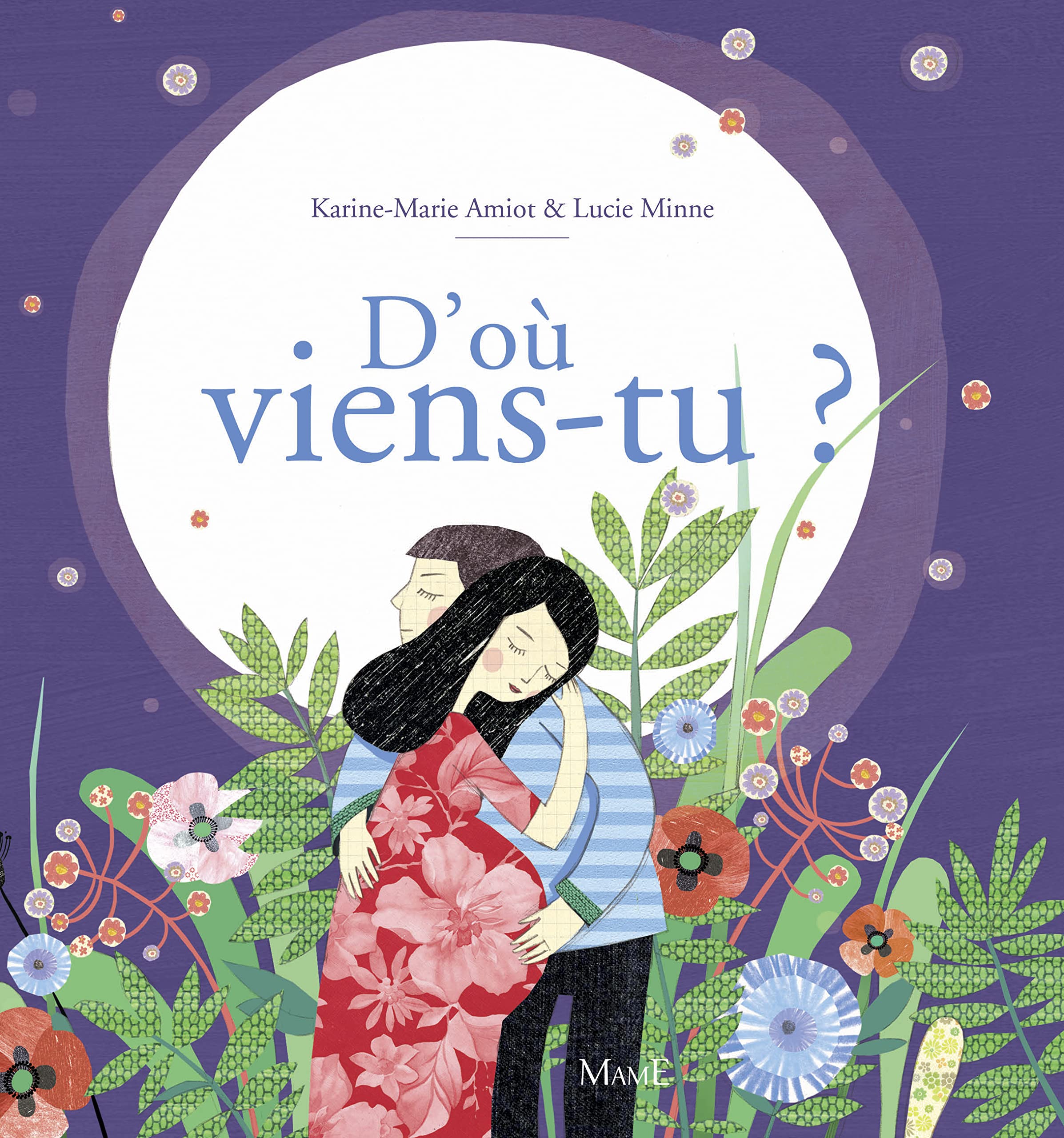 D'où viens-tu ?: La merveilleuse histoire de la naissance Non-fiction