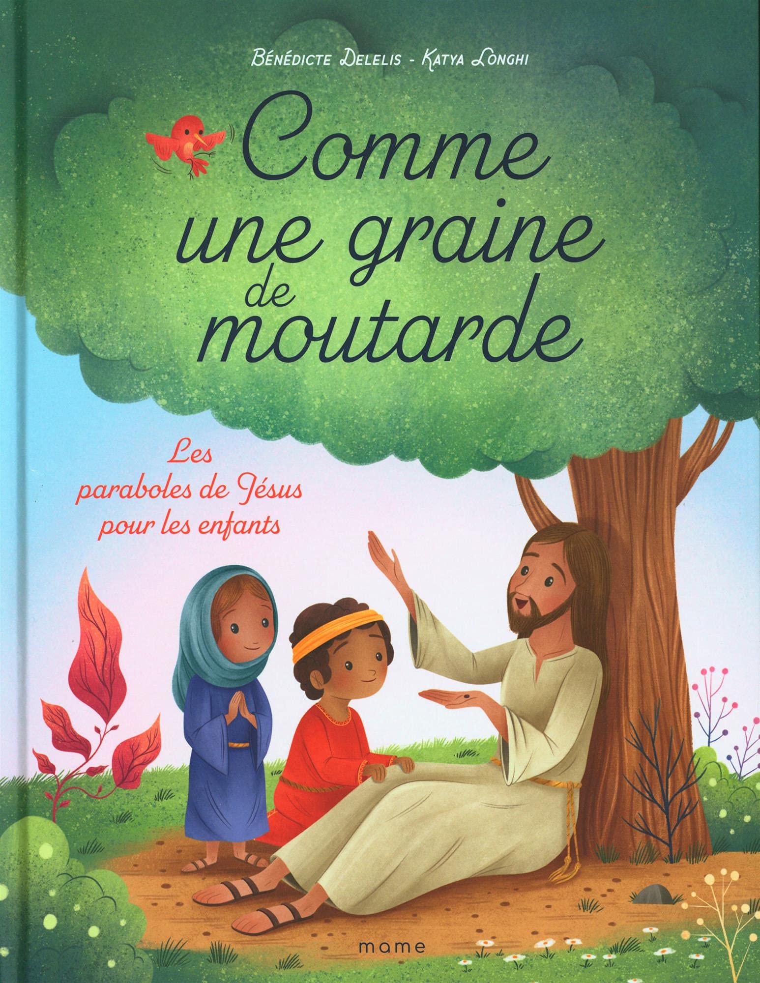 Comme une graine de moutarde. Les paraboles de Jésus pour les enfants book
