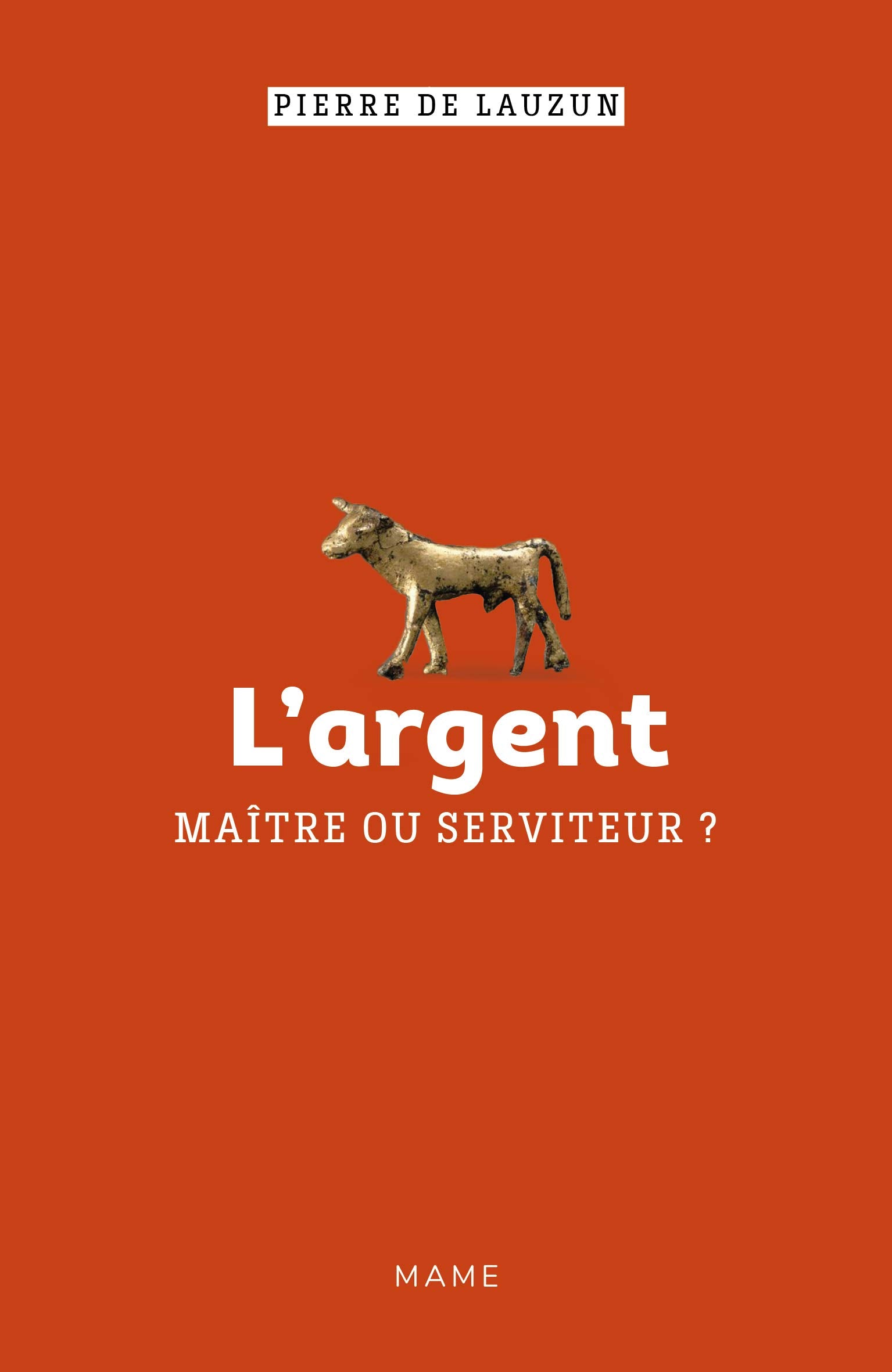 L argent, maître ou serviteur ? book