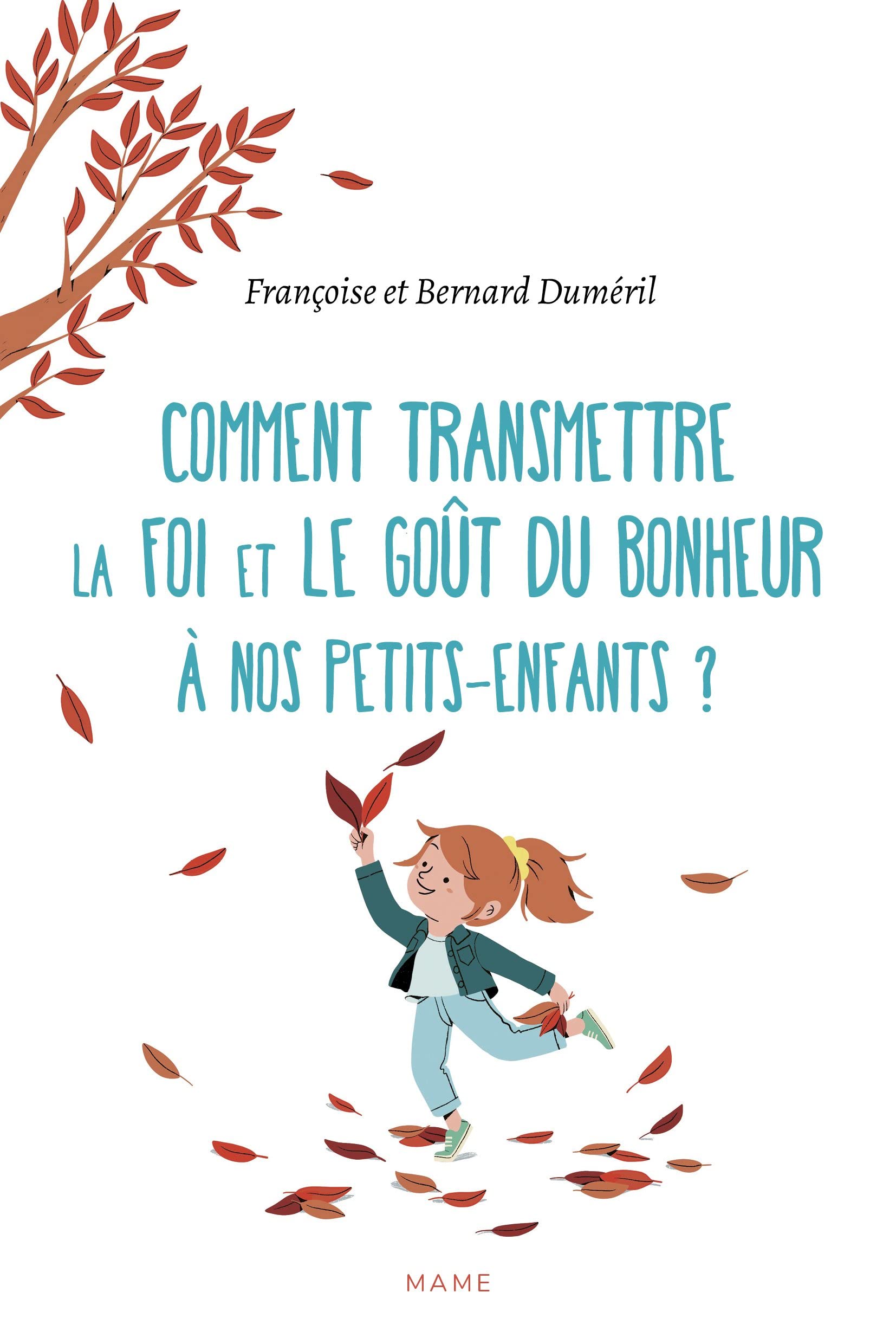 Comment transmettre la foi et le goût du bonheur à nos petits-enfants ? Religion & Esotericism
