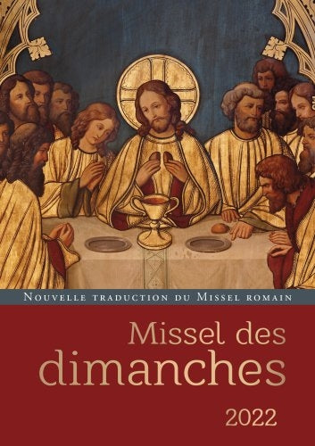Missel des dimanches 2022 : année liturgique du 27 novembre 2021 au 27 novembre 2022, lectures de l'année C : nouvelle traduction du missel romain Religion & Esotericism