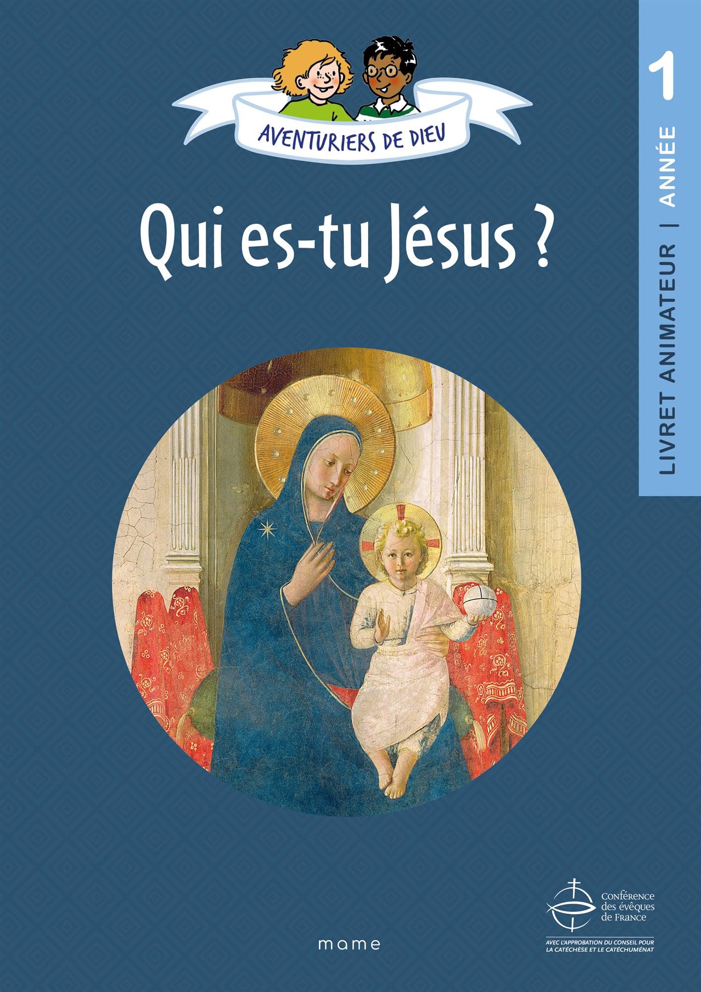 Aventuriers de Dieu - année 1 - Qui es-tu Jésus. Document animateur book