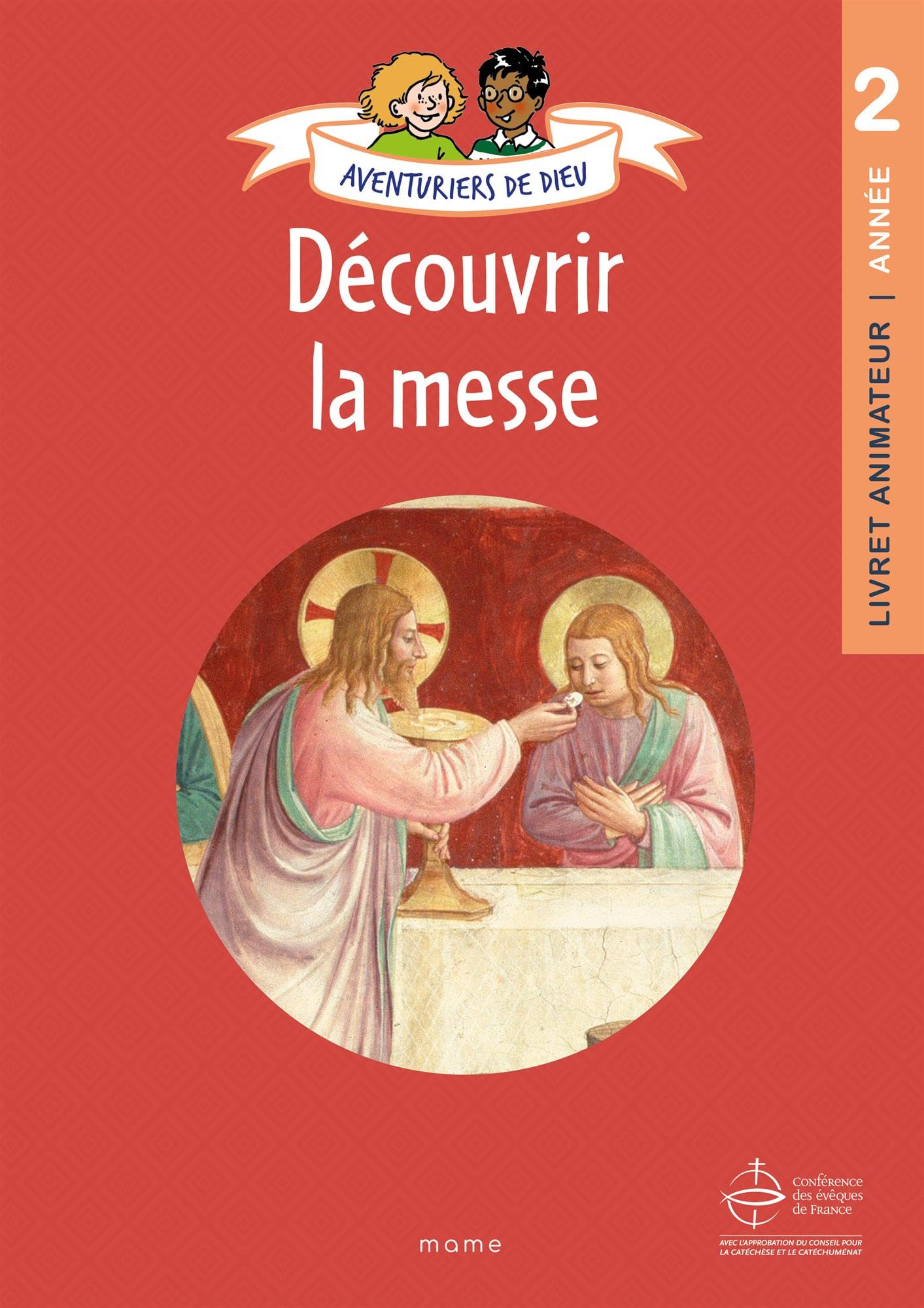 Aventuriers de Dieu - année 2 - Découvrir la messe. Document animateur book
