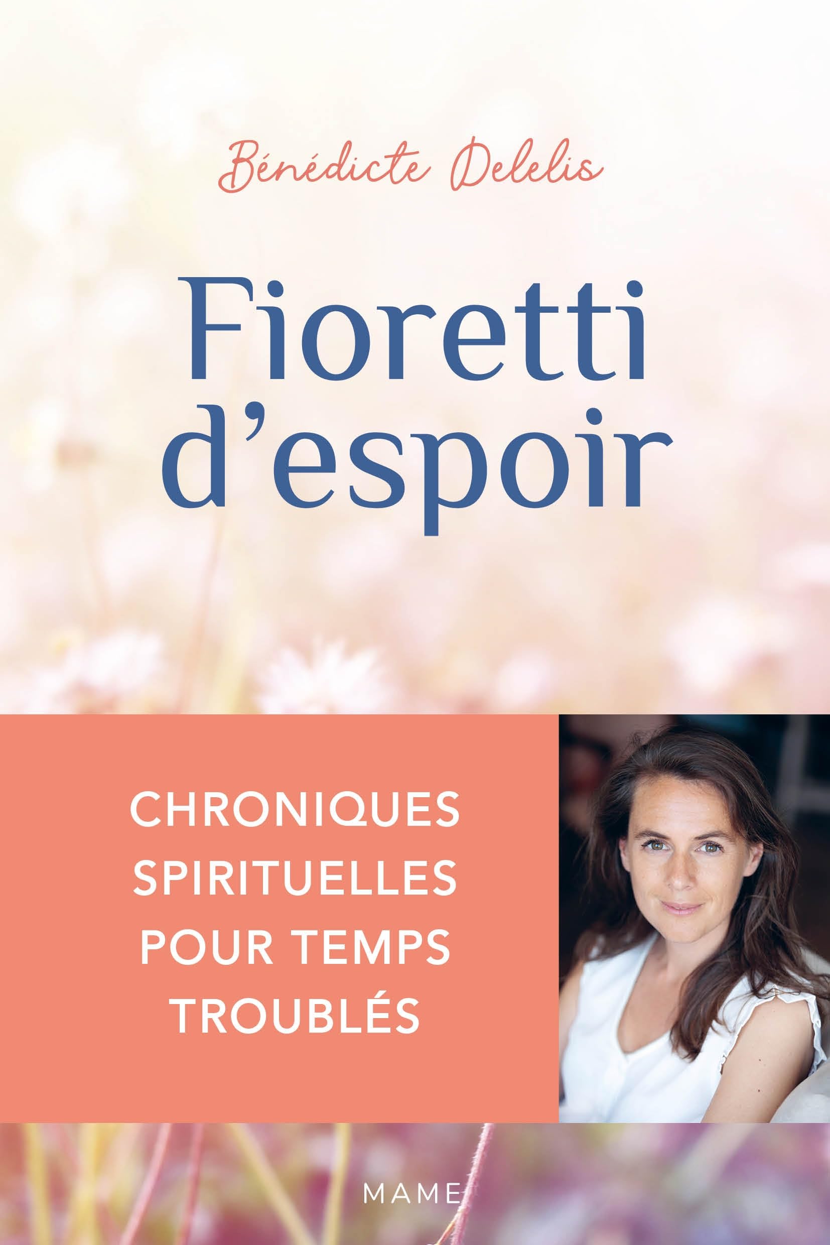 Fioretti d'espoir - Chroniques spirituelles pour temps troublés Religion & Esotericism