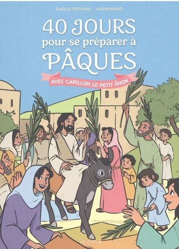 40 jours pour se préparer à Pâques avec Carillon le petit ânon Non-fiction