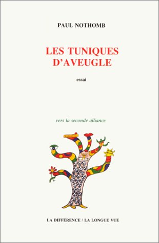 Les Tuniques d'aveugle : Une lecture inouïe de la Bible des origines Philosophy