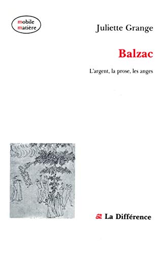 Balzac : l'argent, la prose, les anges book