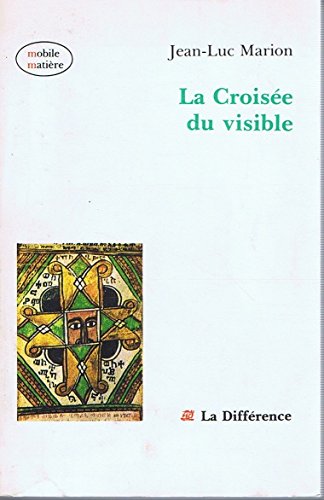 La croisee du visible (Mobile Matière) Books