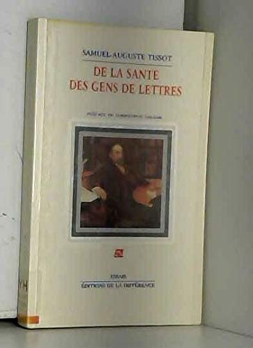De la sante des gens de lettres (700 Ans de Littérature) Books