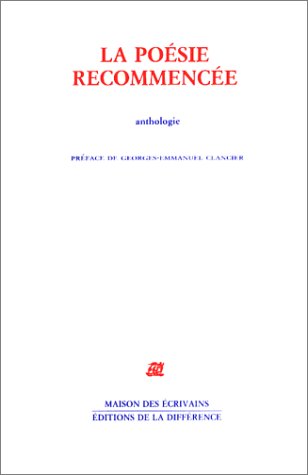La poésie recommencée : Anthologie book