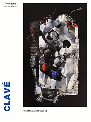 Antoni Clavé: Hommage à Barcelone, sculptures 1960-1991 book