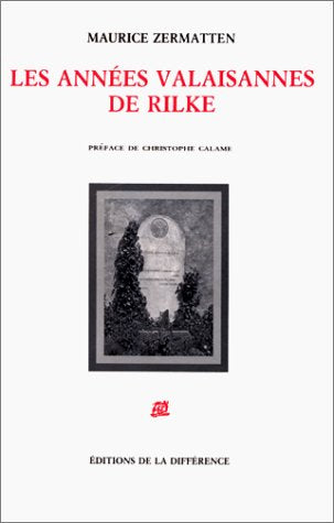 Les Années valaisannes de Rilke. Lettres à ses amis valaisans book