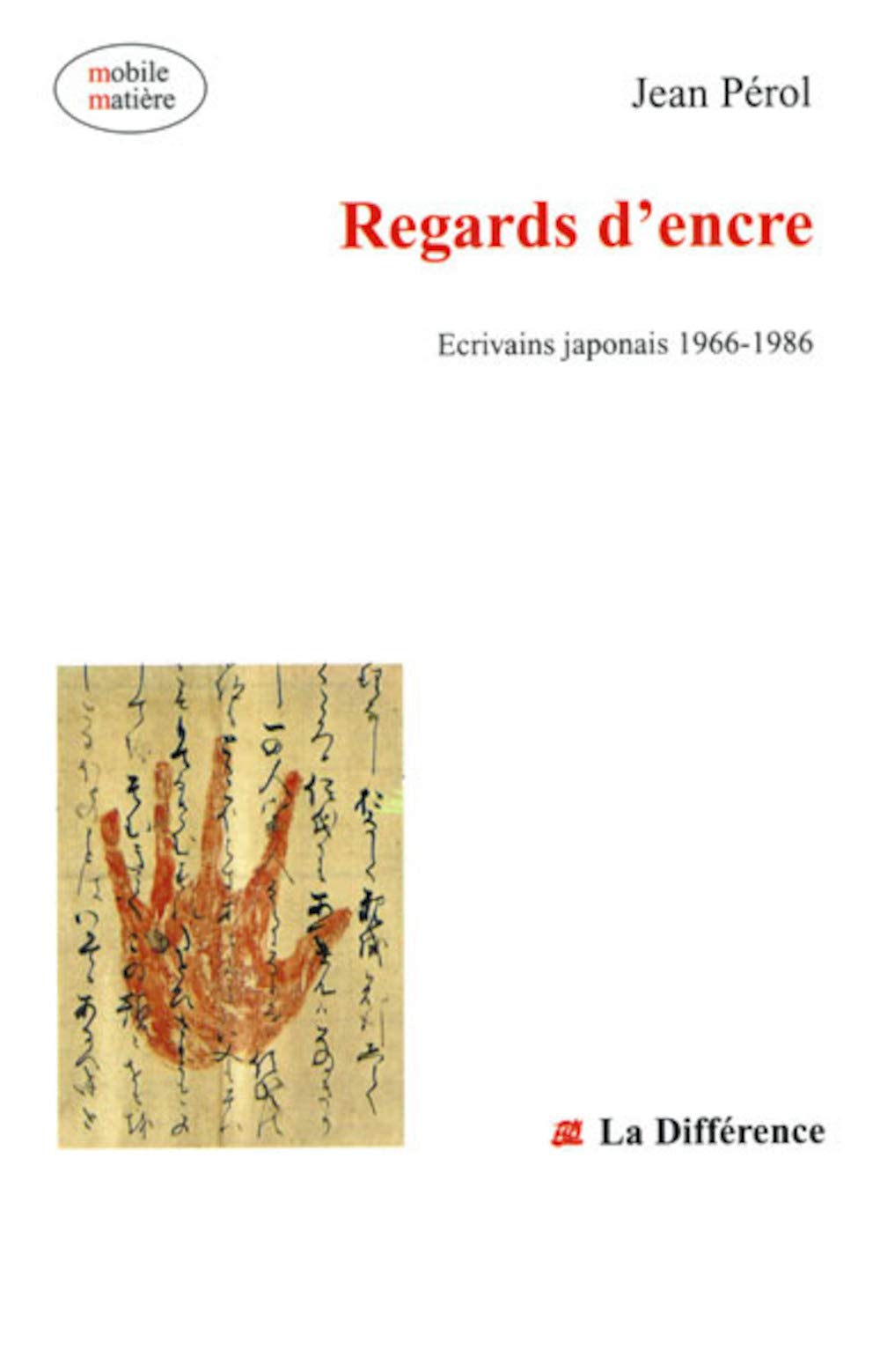 Regards d'encre : Ecrivains japonais 1966-1986 book