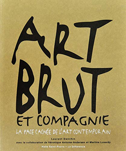 Art brut et compagnie : La face cachée de l'art contemporain book