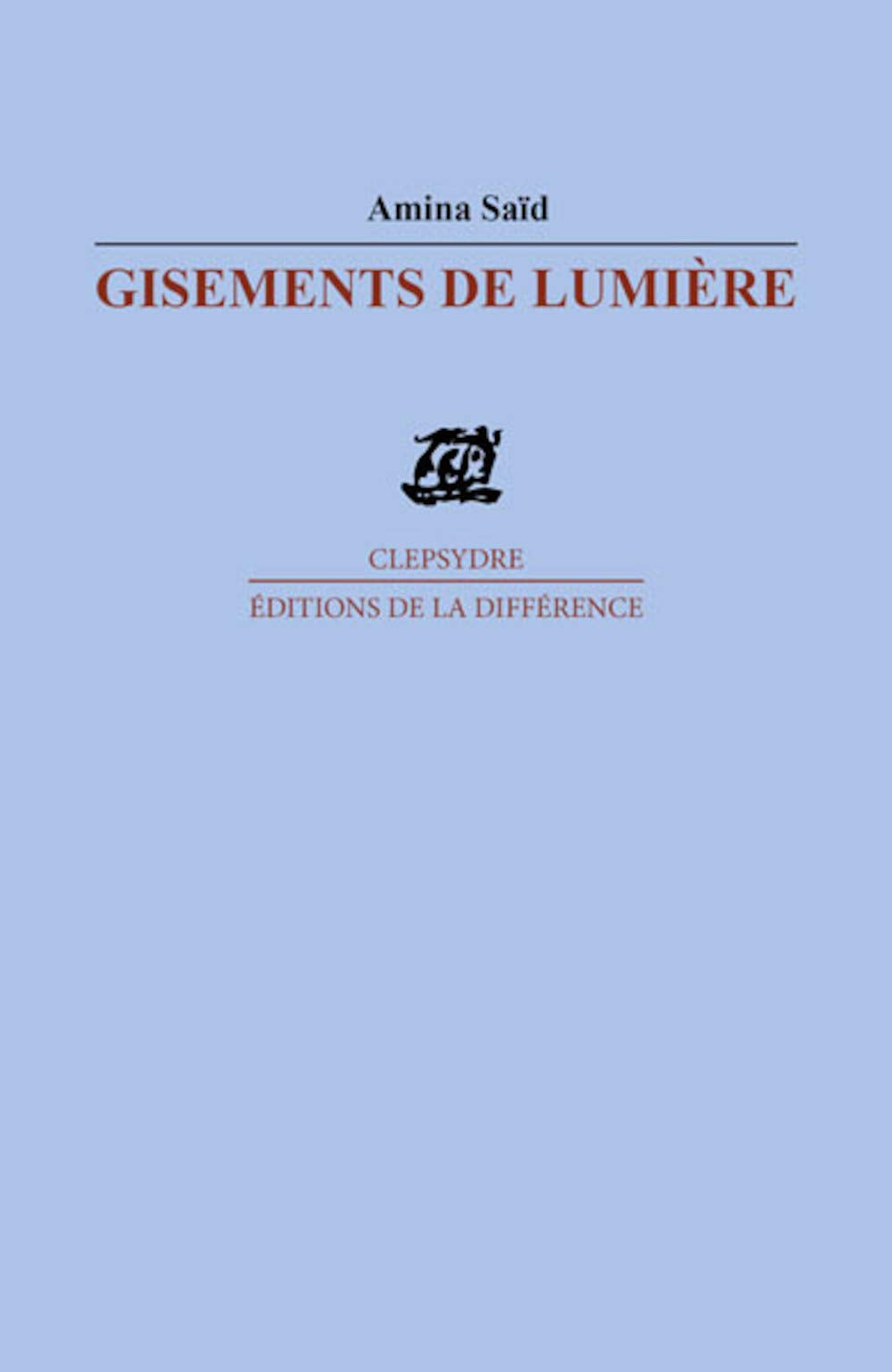 Gisements de lumière : Poèmes Poetry